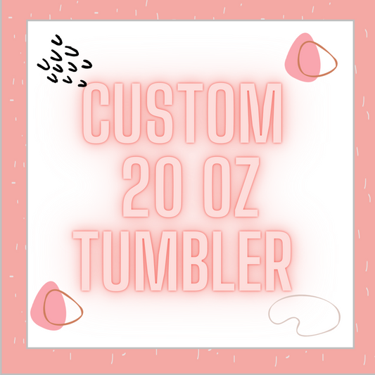 Customize Your Tumbler